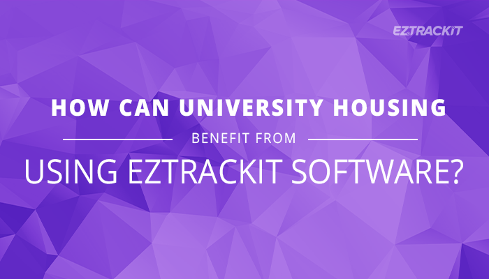 How University Housing Benefits from EZTrackIt